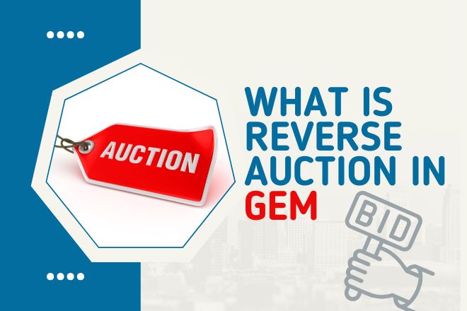 What IS Reverse Auction in GeM: A Comprehensive Guide